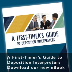 First Timer's Guide to Deposition Interpreters